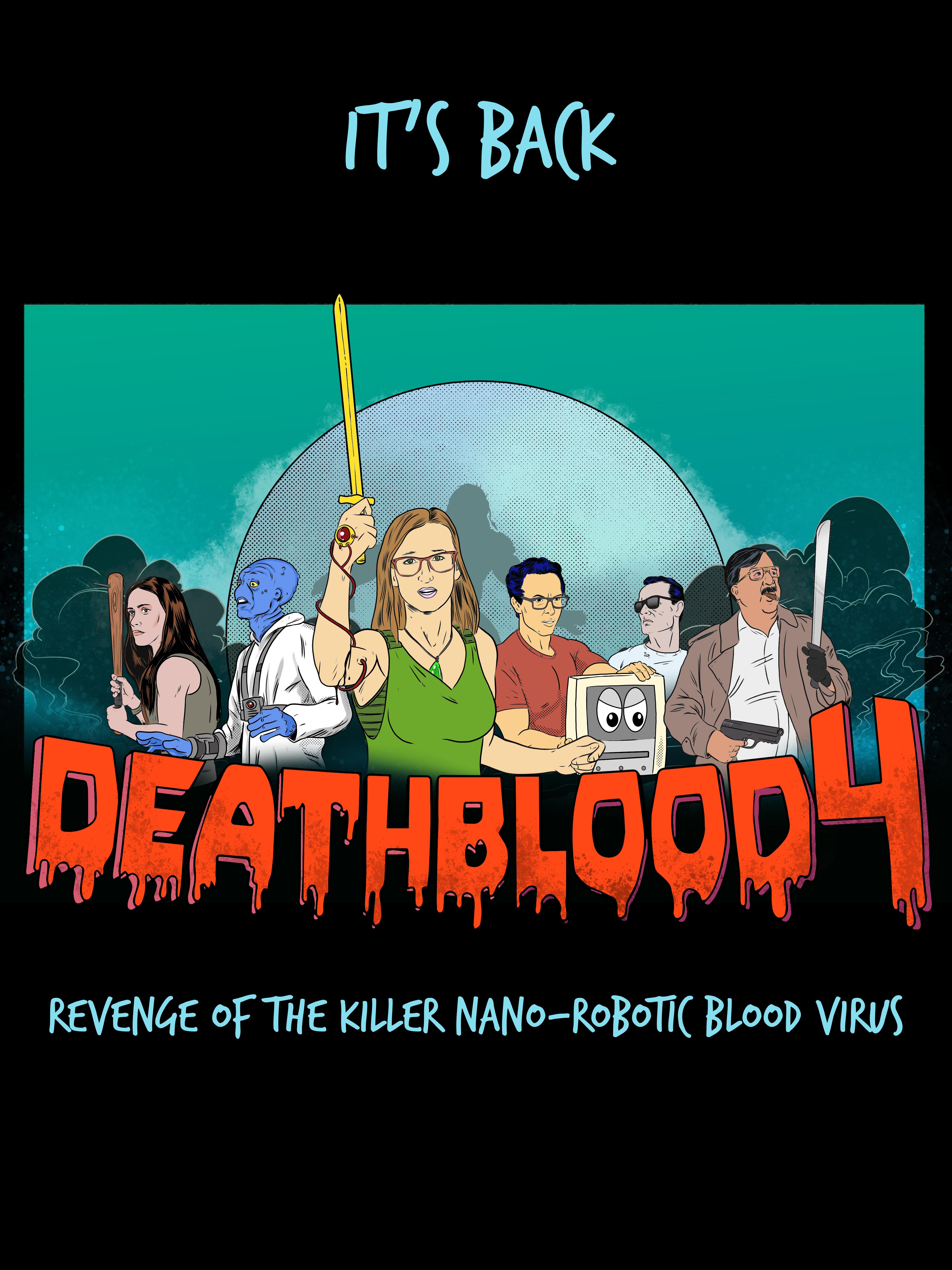 Death Blood 4: Revenge of the Killer Nano-Robotic Blood Virus